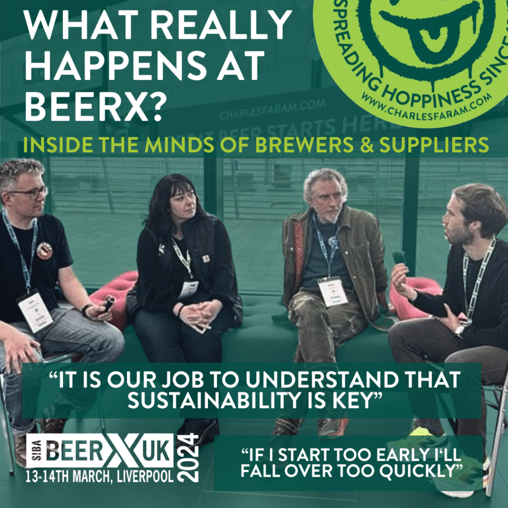 The Charles Faram Podcast Spreading Hoppiness - Ep 21: What Really Happens At BeerX?